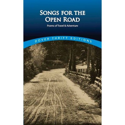 Songs for the Open Road - (Dover Thrift Editions) by  The American Poetry & Literacy Project (Paperback)