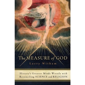 The Measure of God - by  Larry Witham (Paperback) - 1 of 1