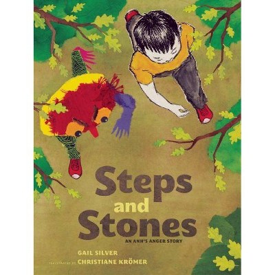 Steps and Stones - by  Gail Silver (Hardcover)