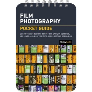 Film Photography: Pocket Guide - (Pocket Guide Series for Photographers) by  Rocky Nook (Spiral Bound) - 1 of 1