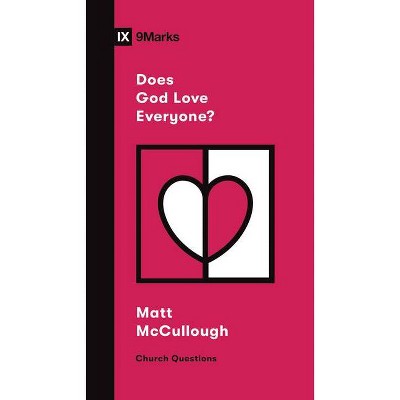 Does God Love Everyone? - (Church Questions) by  Matthew McCullough (Paperback)