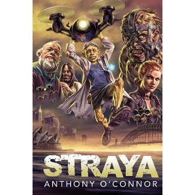 Straya - by  Anthony O'Connor (Paperback)