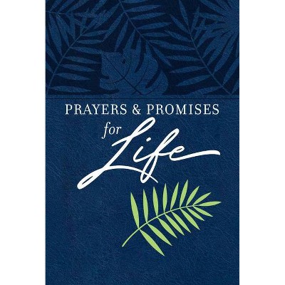 Prayers & Promises for Life - by  Broadstreet Publishing Group LLC (Leather Bound)