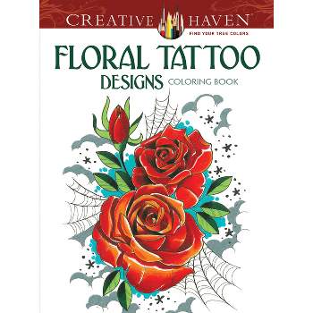Floral Tattoo Designs Coloring Book - (Adult Coloring Books: Flowers & Plants) by  Erik Siuda (Paperback)