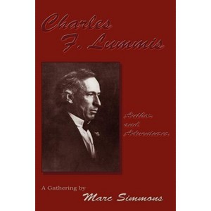 Charles F. Lummis (Softcover) - by  Marc Simmons (Paperback) - 1 of 1