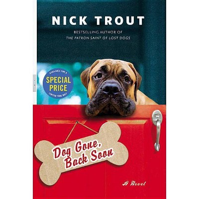 Dog Gone, Back Soon - by  Nick Trout (Paperback)