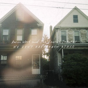 Aaron West & the Roaring Twenties - We Don't Have Each Other (Explicit Lyrics Colored Vinyl Reissue White Green) - 1 of 1