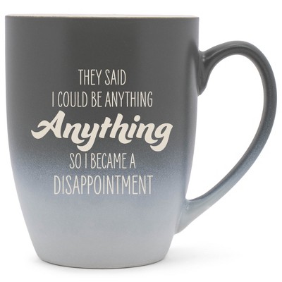 100 North Gray and White Two Toned Ombre, 10 Ounce, Comfortably Fits Your Hands, Ceramic Tea Coffee Cup Mug, They Said I Could Be Anything, So I