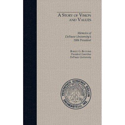 A Story of Vision and Values - by  Robert Bottoms (Hardcover)