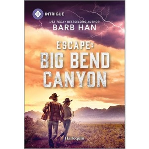 Escape: Big Bend Canyon - (Marshals of Mesa Point) by  Barb Han (Paperback) - 1 of 1