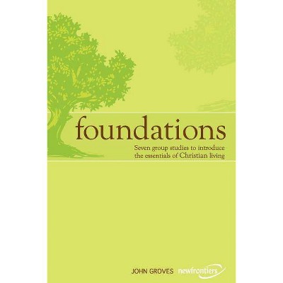 Foundations - by  John Groves (Paperback)