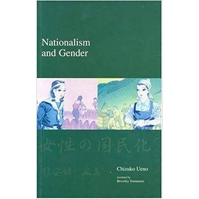 Nationalism and Gender - (Japanese Society) by  Chizuko Ueno (Paperback)