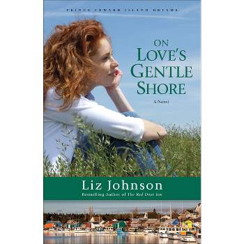 On Love's Gentle Shore - (Prince Edward Island Dreams) by  Liz Johnson (Paperback)