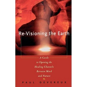 Revisioning the Earth - by  Paul Devereux (Paperback) - 1 of 1