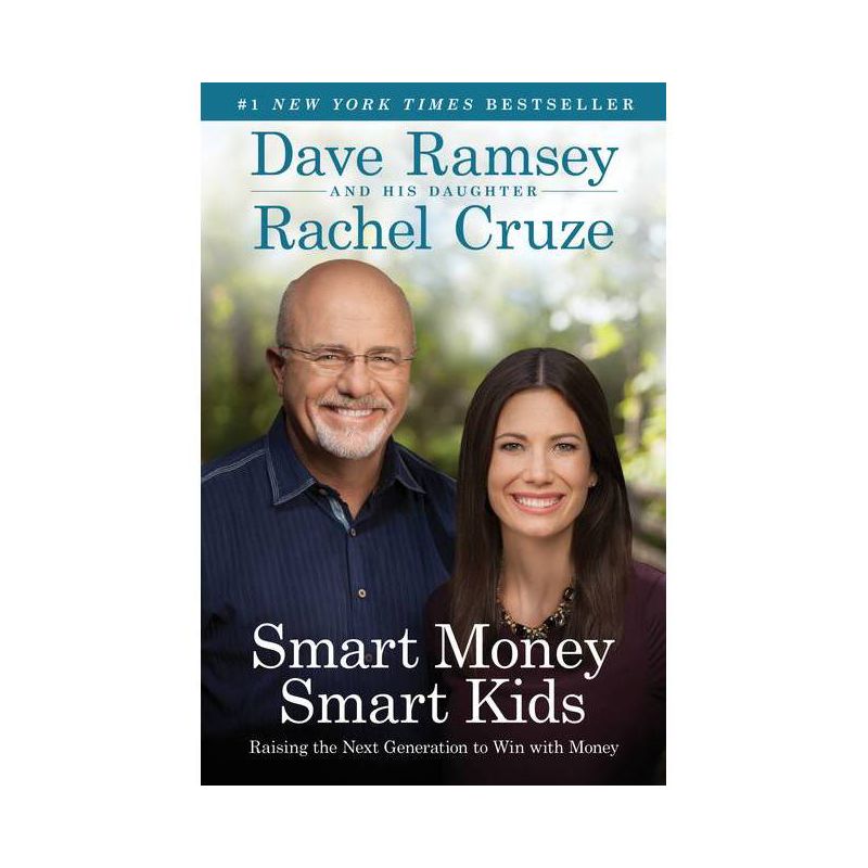 Smart Money Smart Kids: Raising the Next Generation to Win with Money (Hardcover) (Dave Ramsey & Rachel Cruze), 1 of 2