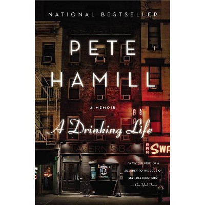 A Drinking Life - by  Pete Hamill (Paperback)