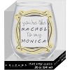 Friends "You're The Rachel To My Monica" Tear Drop Wine Glass | Holds 20 Ounces - 2 of 2