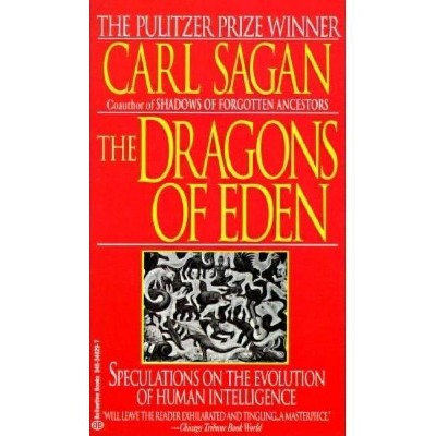 The Dragons of Eden - by  Carl Sagan (Paperback)