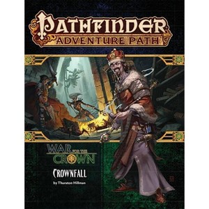 Pathfinder Adventure Path: Crownfall (War for the Crown 1 of 6) - by  Thurston Hillman (Paperback) - 1 of 1