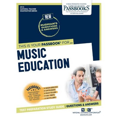 Music Education, Volume 11 - (National Teacher Examination) by  National Learning Corporation (Paperback)