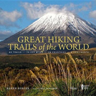 Great Hiking Trails of the World - by  Karen Berger (Hardcover)