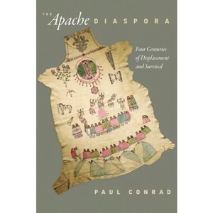 The Apache Diaspora - (America in the Nineteenth Century) by  Paul Conrad (Hardcover) - 1 of 1
