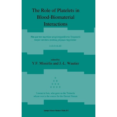 The Role of Platelets in Blood--Biomaterial Interactions - by  Y Missirlis (Hardcover)