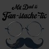 My Dad Is Fan-Tache-Tic Dad Jokes for Father's Day Men's Crew Neck Short Sleeve Tee - 2 of 2