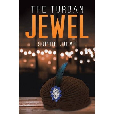 The Turban Jewel - by  Sophie Judah (Paperback)