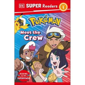 DK Super Readers Level 1 Pokémon Meet the Crew - 1 of 1