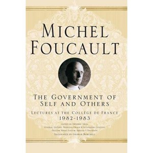The Government of Self and Others - (Michel Foucault, Lectures at the Collège de France) by  Arnold I Davidson & Graham Burchell & M Foucault - 1 of 1