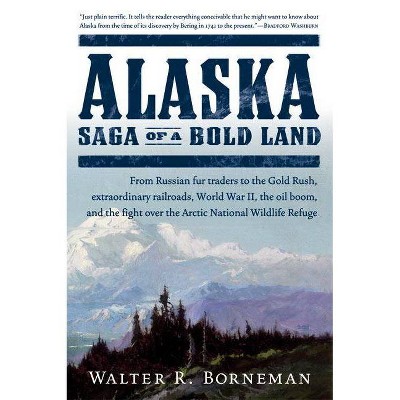 Alaska - by  Walter R Borneman (Paperback)