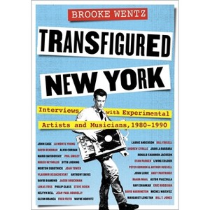 Transfigured New York - (Columbiana) by  Brooke Wentz (Hardcover) - 1 of 1