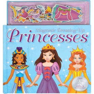 Dressing Up Princesses - (Magnetic Dressing-Up) by  Kate Thomson (Hardcover) - 1 of 1