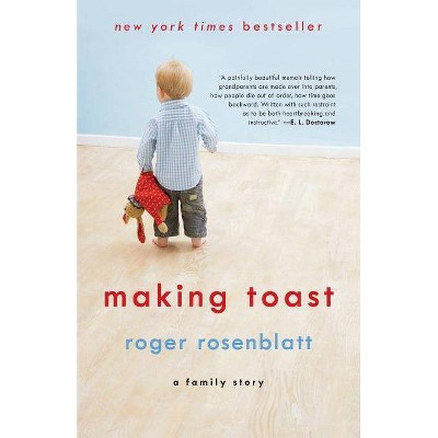 Making Toast - by  Roger Rosenblatt (Paperback)