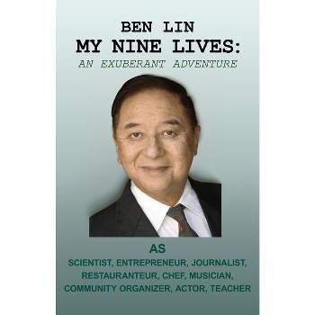 My Nine Lives - by  Ben Lin (Paperback)