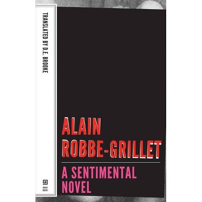 A Sentimental Novel - (French Literature) by  Alain Robbe-Grillet (Paperback)