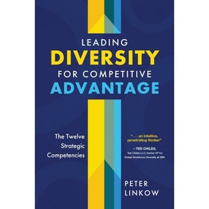 Leading Diversity for Competitive Advantage - by  Peter Linkow (Paperback) - 1 of 1