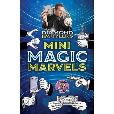 Diamond Jim Tyler's Mini Magic Marvels - (Paperback)