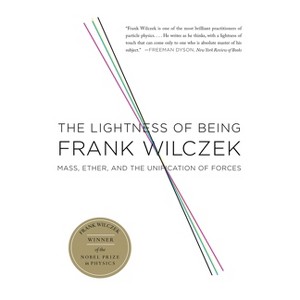 The Lightness of Being - by  Frank Wilczek (Paperback) - 1 of 1