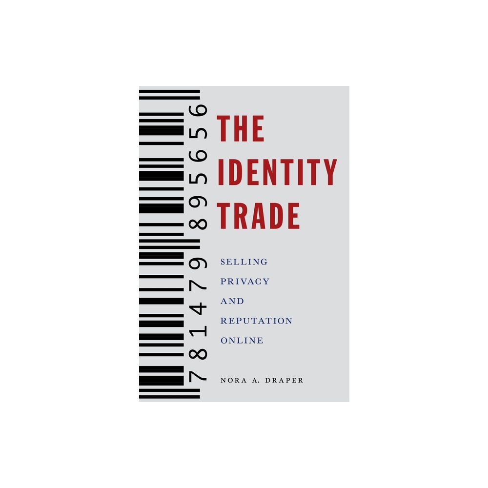 The Identity Trade - (Critical Cultural Communication) by Nora A Draper (Paperback)