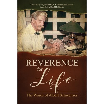 Reverence for Life - by Albert Schweitzer
