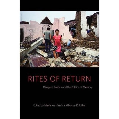 Rites of Return - (Gender and Culture) by  Marianne Hirsch & Nancy K Miller (Paperback)