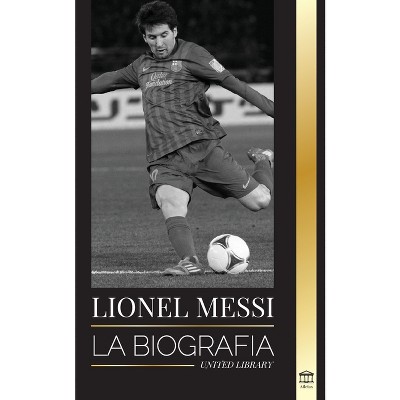 Lionel Messi - (Atletas) by  United Library (Paperback)
