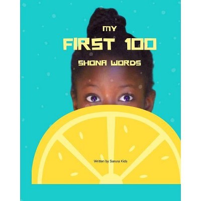 My first 100 Shona words - by  Sarura Kids (Paperback)