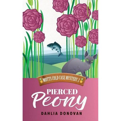 Pierced Peony - by  Dahlia Donovan (Paperback)