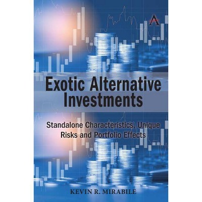 Exotic Alternative Investments - by  Kevin R Mirabile (Hardcover)