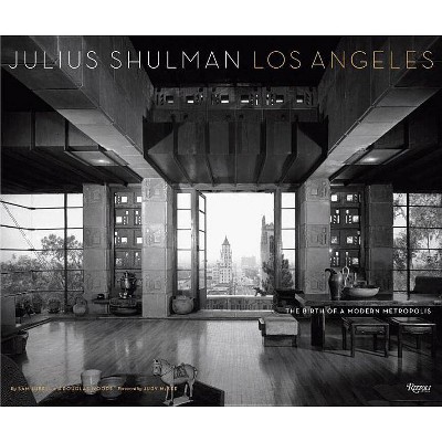 Julius Shulman Los Angeles - (Rizzoli Classics) by  Sam Lubell & Douglas Woods (Hardcover)