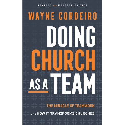 Doing Church as a Team - by  Wayne Cordeiro (Hardcover)