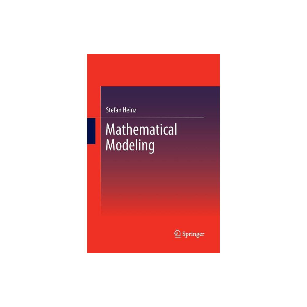 Mathematical Modeling - by Stefan Heinz (Paperback)